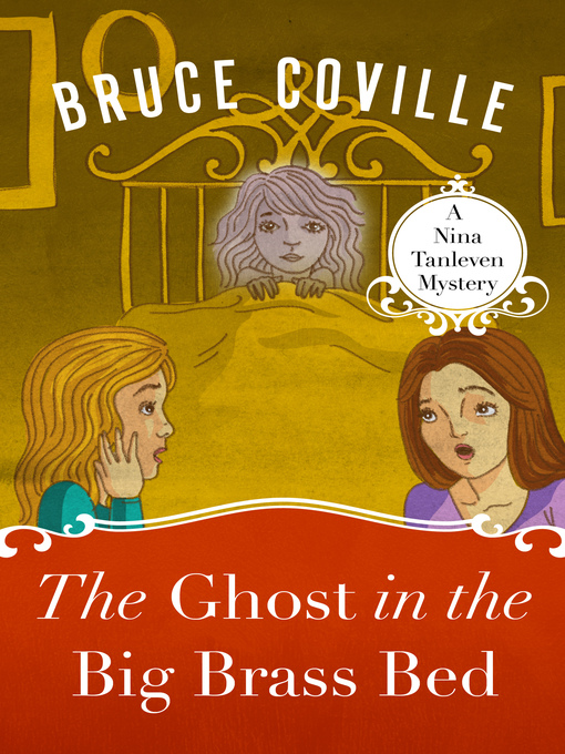 Title details for The Ghost in the Big Brass Bed by Bruce Coville - Available
